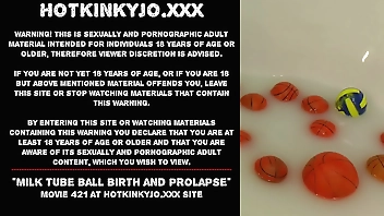 Milk tube ball birth and prolapse - Hotkinkyjo